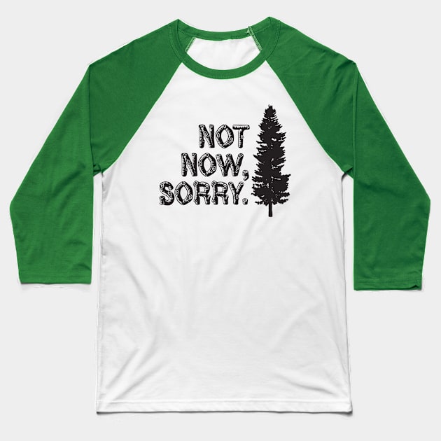 Not now, sorry. [Lumberjack's Dynasty] Baseball T-Shirt by Far Lands or Bust